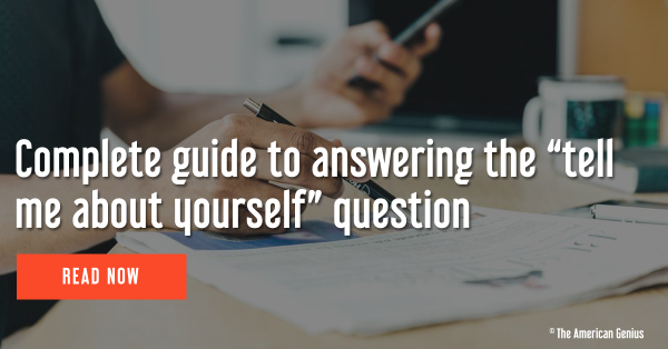 The complete guide to answering the "tell me about yourself" question