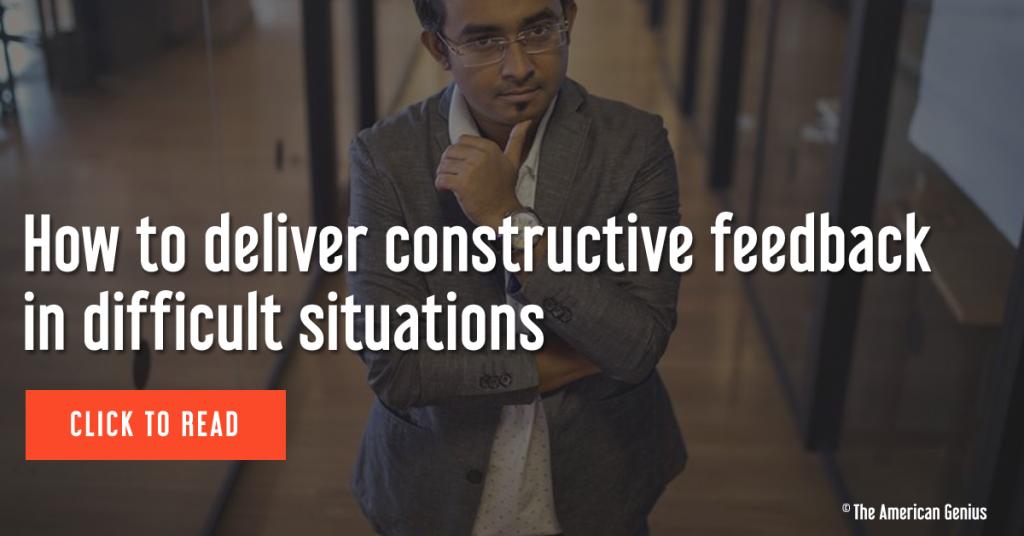 How to deliver constructive feedback in difficult situations