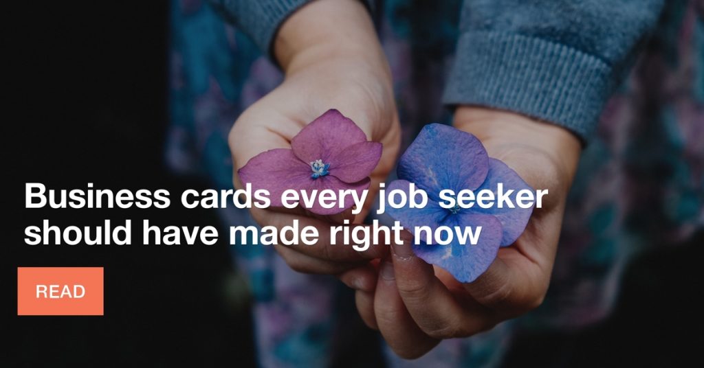 Business cards every job seeker should have made right now