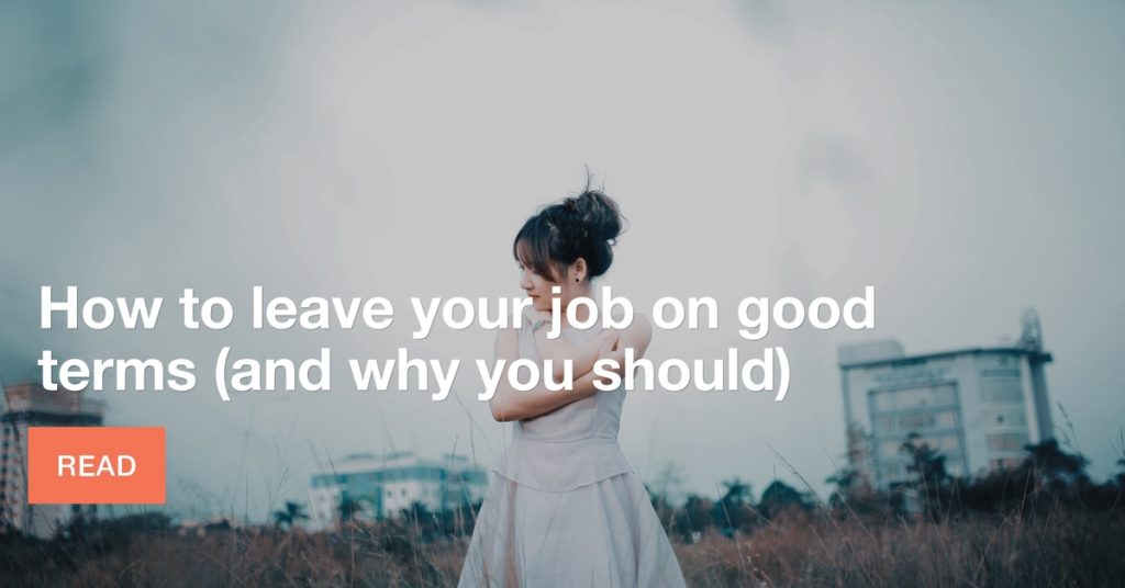 How to leave your job on good terms