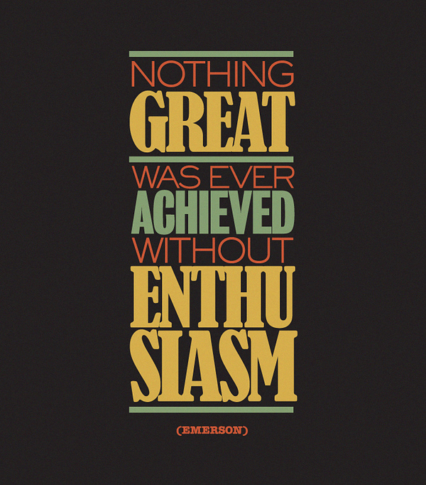 nothing great achieved without enthusiasm