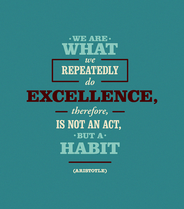 excellence is a habit