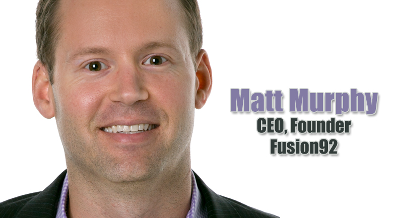 Matt Murphy, Fusion92 CEO