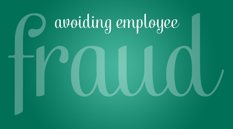 avoiding employee fraud
