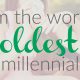 world's oldest millennial
