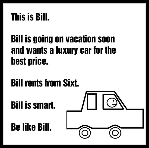 be like bill sixt