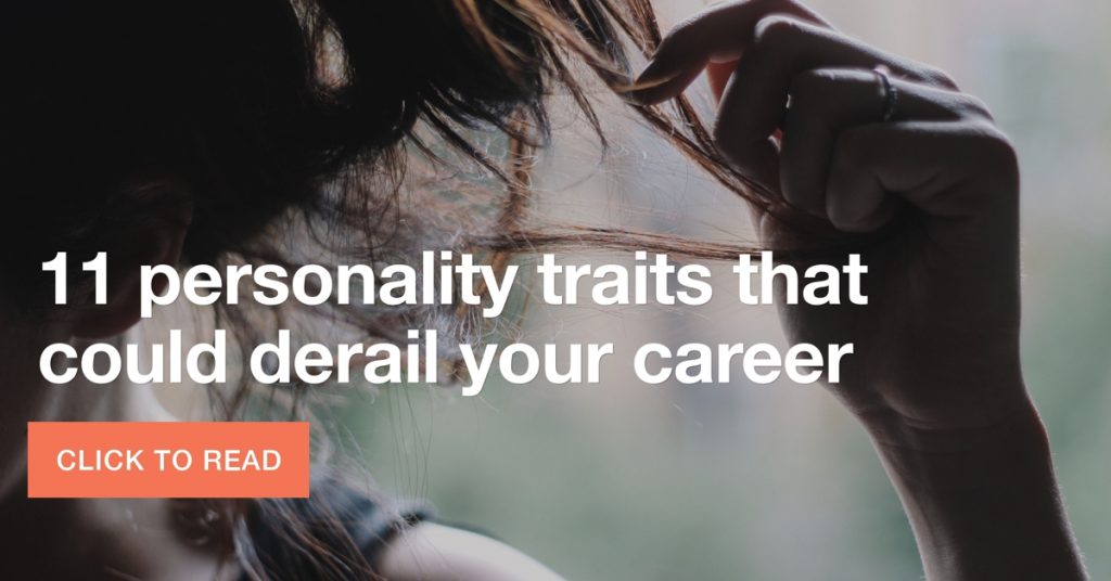 personal traits that could derail your career