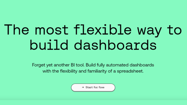 Text on a mint green background reads "The most flexible way to build dashboards. Forget yet another BI tool. Build fully automated dashboards with the flexibility and familiarity of a spreadsheet."